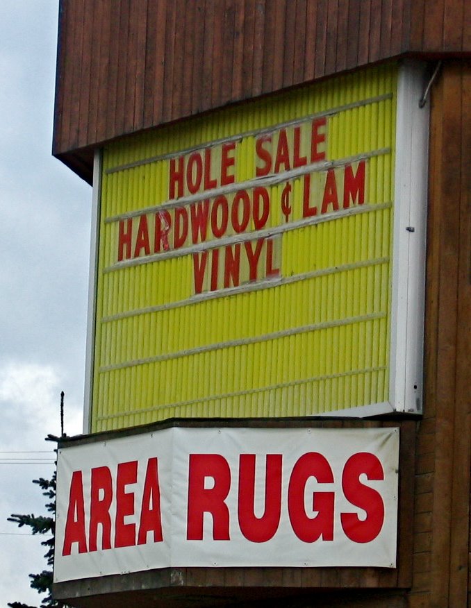 An interesting sign in Anchorage. Holes for sale?